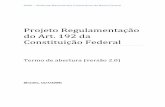 Projeto Regulamentação do Art. 192 da Constituição Federal€¦ · Gerente do Projeto proferiu palestra sobre a metodologia de Gerenciamento de Projetos que será adotada (PMBOK)