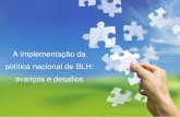 A implementação da política nacional de BLH: avanços e ... · Dia Nacional de Doação de Leite Humano As campanhas para incentivar a doação e sensibilizar sobre a “Para você