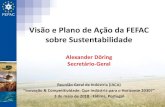 Visão e Plano de Ação da FEFAC sobre Sustentabilidadetektix2.com/files/2_-_Doring_FEFAC.pdf · 2018-05-14 · Estudo sobre Desflorestação da Comissão Europeia (março, 2018)