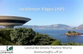 JavaServer’Pages(JSP)leomurta/courses/2015.1/dw/aula12.pdfJavaServer’Pages(JSP) Leonardo’Gresta’Paulino’Murta leomurta@ic.uﬀ.br’ Created Date 6/12/2015 11:55:05 AM ...