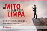 MITO - Studio Estratégia · 2019-05-09 · A Lei nº 12.846/2013, de 1º de agosto de 2013, conhecida como Lei Anticorrupção ou Lei da Empresa Limpa, instituiu no Brasil a responsabilização