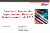 Seminário Mensal do Departamento Pessoal 8 de Novembro de …netcpa.com.br/anexos/Pessoal/08112013_SeminarioMensal.pdf · 8 de Novembro de 2013 - A empresa deverá elaborar e manter