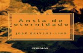 JOSÉ BRISSOS-LINOtiberiades.org/wp-content/uploads/2019/07/Ânsia-de... · “O que me interessa é que se viva e se morra pelo que se ama.” Albert Camus, “A Peste” O amor