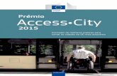 Prémio Access City · outras cidades com desafios semelhantes. Por toda a Europa, as cidades vencedoras e que receberam menções honrosas este ano apresentam um amplo conjunto de