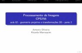 Processamento de Imagens CPS755 - LCGmarroquim/courses/cos857/lessons/02... · geometria projetiva: todas s~ao equivalentes os pontos na c^onica s~ao aqueles que satisfazem: ax2 +bxy+cy2