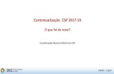 Contratualização CSP 2017-19 · 2018-06-24 · CNCSP - 1.2017 Contratualização CSP 2017-19 Negociação de um plano de ação plurianual (3 anos) com metas a 3 anos e anuais.