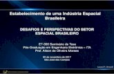 Estabelecimento de uma Indústria Espacial Brasileiraperondi/09.11.2017/Desafios... · A indústria espacial mundial constitui-se em uma indústria emergente. FONTE: SIA, 2015 - State
