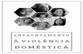 domésticajornadapedagogica.educacao.ba.gov.br/wp-content/uploads/... · 2020-01-31 · 6 RoTA CRÍTiCA DA VioLÊNCiA C oNTRA A muLHER Na maioria das vezes, a violência contra a