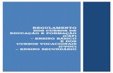REGULAMENTO · 2019-05-27 · 3 REGULAMENTO DOS CURSOS de EDUCAÇÃO e FORMAÇÃO (CEF) – ENSINO BÁSICO e dos CURSOS VOCACIONAIS (CVoc) – ENSINO SECUNDÁRIO Legislação de referência