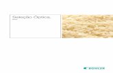 Seleção Óptica.siteimages.radarindustrial.com.br/SiteImages/... · Bühler oferece aos processadores de arroz a flexibilidade de escolha, sem comprometer a qualidade. A gama de