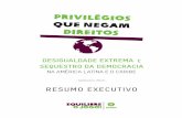 Privilégios que negam direitos: Desigualdade extrema e sequestro … · Não é uma casualidade que a América Latina e o Caribe seja ao mesmo tempo a região mais de-sigual do mundo
