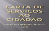 Câmara de Vereadores do Cerrito · 2019-09-13 · A Carta de Serviços ao Cidadão é inspirada na Lei Federal nº 13.460/17, que estabelece orientações para a atuação das unidades