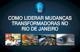 COMO LIDERAR MUDANÇAS TRANSFORMADORAS NO RIO …cmicro.fgv.br/sites/cmicro.fgv.br/files/arquivos/Jean Caris.pdfem março de 2012, a aprovação da lei na câmara de vereadores e criação