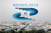 Braga 2015: Passos firmes rumo ao futuro · se refere a uma aposta mais declarada na dinamização económica e na criação de emprego, na inovação social, na educação e na promoção