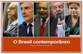 O Brasil contemporâneo - WordPress.com · 2019-11-18 · FHC, Lula consegue se eleger com a marca histórica de 58 milhões de votos Origem simples, foi metalúrgico e não tinha