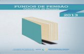 2013 FUNDOS DE PENSÃOaws-sites-digitalocean.s3-sa-east-1.amazonaws.com/iaja.adventistas.org... · DECRETO Nº 5.685, DE 25 DE JANEIRO DE 2006 112 Institui o Comitê de Regulação