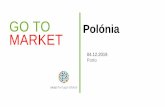 GO TO Polónia MARKET - AICEP Portugal Global · 2019-12-02 · GO TO MARKET Polónia Perfil Economia O salário mínimo em 2020 deverá ser 2.600 PLN brutos, o que representa um