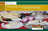 Fabricação de Produtos Lácteos: Princípios Básicos€¦ · objetivando fornecer alguns princípios básicos da fabricação de produtos lácteos, incluindo os con-troles necessários