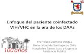 Enfoque del paciente coinfectado VIH/VHC en la era de los …...Enfoque del paciente coinfectado VIH/VHC en la era de los DAAs Francisco Zamora Vargas Universidad de Santiago de Chile