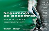 Segurança de pedestres - Mobilize€¦ · Segurança de pedestres: Organização Pan-Americana de Saúde - OPAS/ manual de segurança viária para gestores e proﬁ ssionais da área
