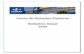 Curso de Relações Públicas Relatório Anual 2015 · Gestão do Conselho 2013-2016 e as estratégias da Coordenação do Curso de Relações Públicas da Faccat para ... mídias
