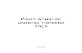 Plano Anual de Outorga Florestal 2016 - Terra Brasilis · 4 RESUMO EXECUTIVO O Plano Anual de Outorga Florestal (PAOF) da União para o ano de 2016 tem como objetivo selecionar e