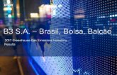 B3 S.A. – Brasil, Bolsa, Balcão...B3'sabsoluteemissions in 2017amountedto 299.94 tCO2efor o scope1, 2,997.12tCO2efor scope2 and1,492.8 1 tCO2efor scope 3. Forscope 1, we drawattention