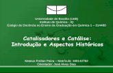Catalisadores e Catálise: Introdução e Aspectos Históricoslabcat.unb.br/images/PDF/Aulas/Aula_1_-_Catalisadores_e... · 2020-03-10 · 1.1. Contextualização As transformação
