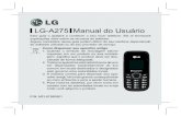 LG-A275 Manual do Usuáriogscs-b2c.lge.com/downloadFile?fileId=KROWM000381880.pdf · o fone de ouvido para melhorar a qualidade de recepção do Rádio FM. PERFIS • Geral - Quando