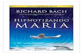 RICHARD BACH - Visionvox · PDF file Emocionado, Richard Bach respondeu: "Escrevi este livro para você". Esse episódio ilustra com toda a propriedade o potencial da obra de Richard