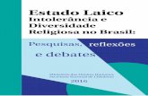 Estado Laico - Governo do Brasil · emancipatória, em prol do respeito à diversidade, do apelo ao pluralismo, reforçando o princípio da laicidade enunciado no artigo 19 da Constituição.