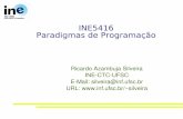 INE5416 Paradigmas de Programação · PROLOG Introdução e Histórico – PROgramming in LOGic é fruto de pesquisas na área de Prova Automática de Teoremas. – Foi criada por