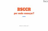 BSCCR por onde começar?...BSCCR: por onde começar? BSCCR / UFSM, 2017. Apenas por GRU (boleto bancário) Apenas no Banco do Brasil (caixa eletrônico, aplicativo) Liberação do