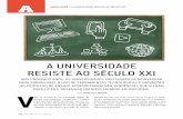 A UNIVERSIDADE RESISTE AO SÉCULO XXI - FGV · Elas são componentes da universidade do século XXI, que está tomando forma nas instituições que sobreviverão. TRANSIÇÕES MAIS
