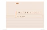 Manual do Candidato Francês · 2019-01-19 · Branco, de 2000 a 2006 e de 2009 a 2011, foi, neste último período, encarregada de preparar e corrigir as provas de Francês do concurso