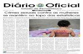 Estado de Pernambuco O 9° Anuário de Segu-rança Pública, divulgado no ano passado, revelou que, em 2014, 47,6 mil casos de violência sexual foram re-gistrados no Brasil, o que
