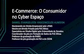 E-Commerce: O Consumidor no Cyber Espaçodanielevangelista.adv.br/wp-content/uploads/2020/03/E-Commerce-O... · E-Commerce: O Consumidor no Cyber Espaço DANIEL EVANGELISTA VASCONCELOS