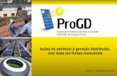 com base em fontes renováveis - Federal University of Rio de …tarang/COE888/ProGD.pdf · Meta 5: Participação de fontes renováveis, além da energia hídrica, de 28% a 33% até