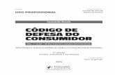 CÓDIGO DE DEFESA DO CONSUMIDOR · A defesa do consumidor no Brasil. RDPRIV vol. 18, pg.218) Norma principiológica. “O microssistema do Código de Defesa do Consumidor é lei de