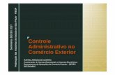 Controle Administrativo no Comércio Exterior · Seminários DECEX 2017 Federação das Indústrias do Estado de São Paulo -FIESP. zControle Administrativo ... Microsoft PowerPoint
