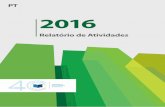 2016 Relatório de Atividades - European Court of Auditors · 2019-09-23 · Panorama de 2016 05 As nossas atividades • Relatórios anuais sobre o orçamento da UE e os Fundos Europeus