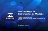 Portal de Serviços do Inmetro - Controle Legal de Instrumentos de … · 2019-08-19 · medição devem ser objeto de regulamentação técnica metrológica particularizada e a quais