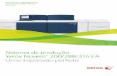 Sistema de produção Xerox Nuvera 200/288/314 EA · 2014-10-13 · • Processador Dual Core de 3,0 GHz – açz eRri aãot s paralela avançada – Oonalpi c : Segundo processador