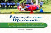 Educação com Movimento · 2018-12-31 · Fundamental, mediante a intervenção pedagógica integrada e interdiscipli-nar entre o professor de Atividades e o professor de Educação