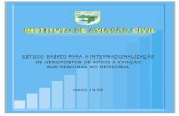 Estudo Básico para a Internacionalização de Aeroportos Sub ... · do MERCOSUL, analisando fatores tais como a distância em relação à fronteira mais próxima, o potencial sócio-econômico