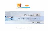 Plano de Actividades - ARS Alentejo€¦ · Plano de Actividades 2008 5 I. Apresentação O Conselho Directivo da Administração Regional de Saúde do Alentejo (ARSA), no cumprimento