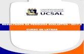 PESQUISA AVALIATIVA 2013.2 GERAL (GRADUAÇÃO …noosfero.ucsal.br/articles/0013/7237/relatorio-letras.pdf · biblioteca do seu campus, referente ao seu curso. ... questão, com uma