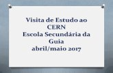 Visita de Estudo ao CERN Escola Secundária da Guia abril ...§ão 1... · HOJE – 2/11 Boa tarde Professora Fernanda, Pois tal como suspeitava, existe alguma alteração nos preços.
