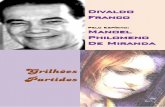 Partidos - Comunidades.net · 2015-11-11 · 4 – Divaldo Pereira Franco ÍNDICE GRILHÕES pPARTIDOS I – ág. 5 GRILHÕES PARTIDOS II – pág. 8 PROLUSÃO – pág. 9 1 — A