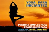 yoga para iniciantesemagrecimentonasaude.com/.../04/ebook-praticando-yoga.pdf · 2017-04-29 · Formando Centenas de Instrutores de Yoga desde 2010. Idealizador do Estudo Espiritual